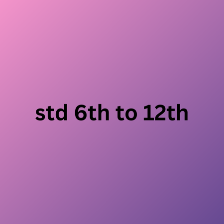 STD 6 to 12th