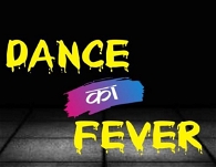 Dance ka fever
