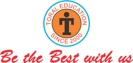 Why should we select TORAL EDUCATION?