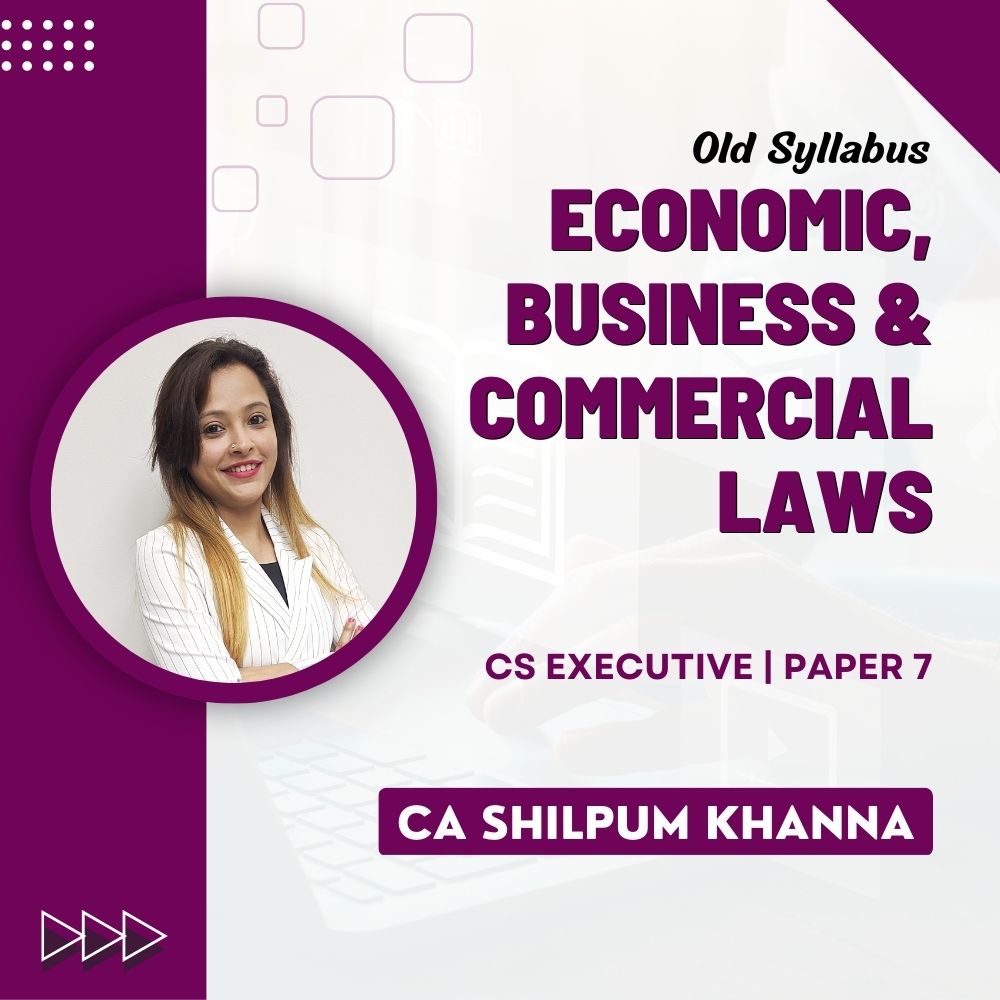 Economic, Business and Commercial Laws (CS-Executive) -paper 7