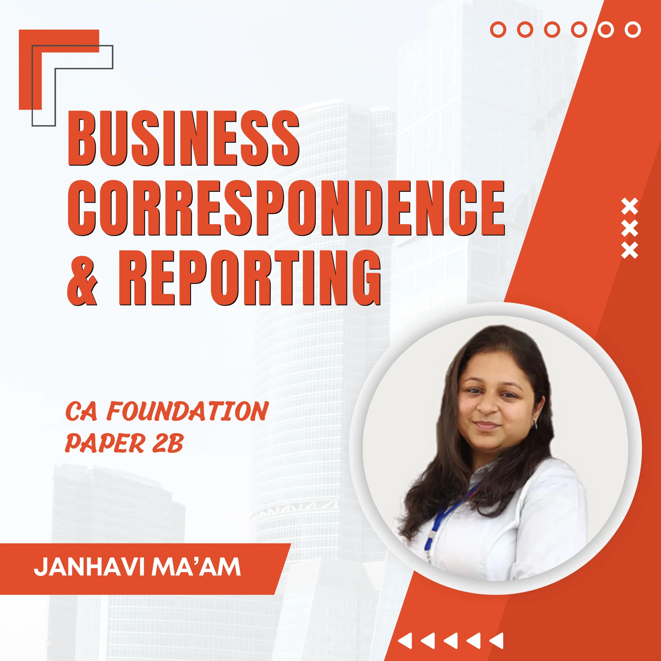 Business Correspondence and Reporting (CA Foundation) - 2B