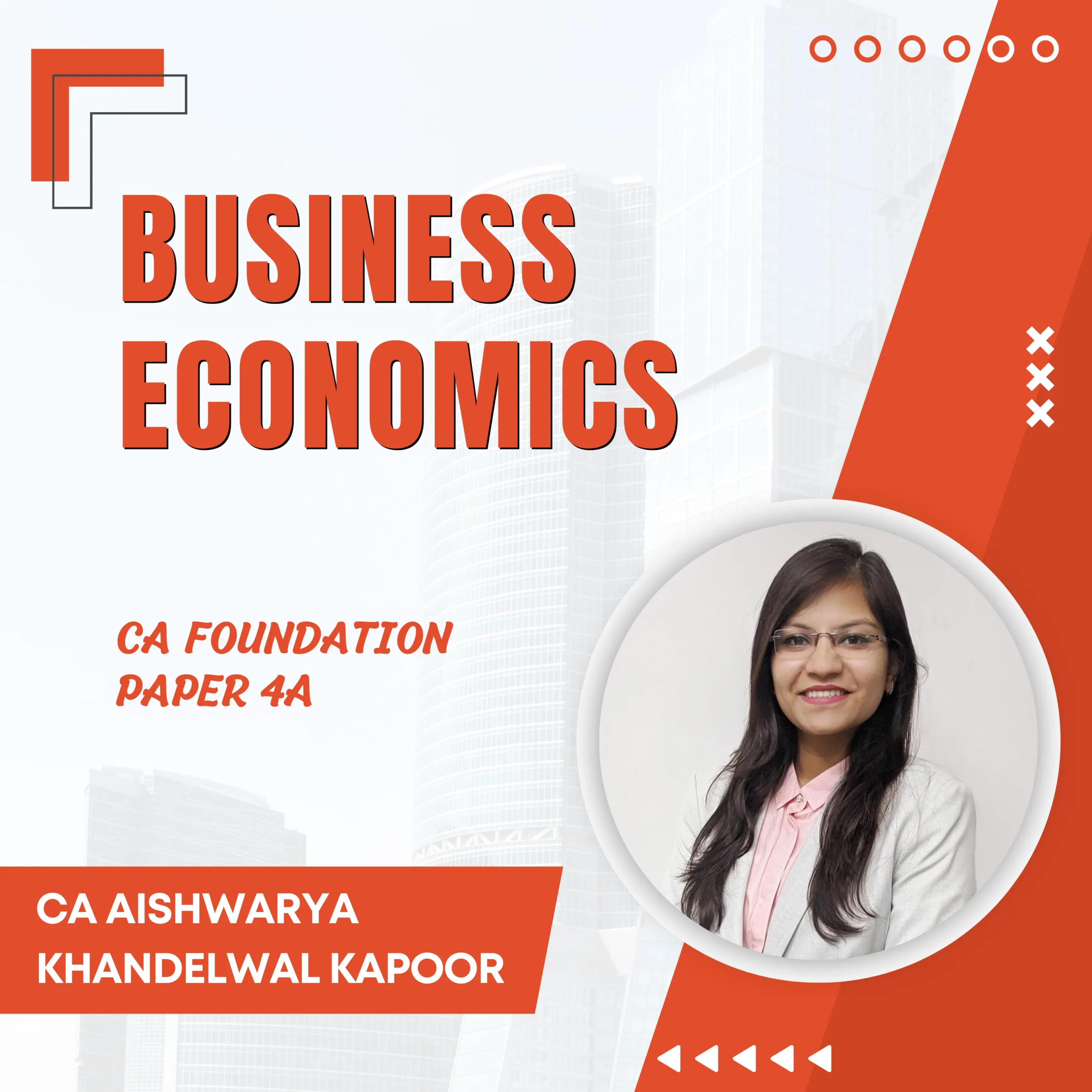 Business Economics (CA Foundation) - Paper 4A
