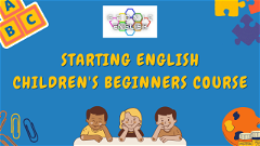 Starting English Children's Beginners Course