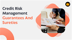 2. Credit Risk Management - Guarantees and Sureties