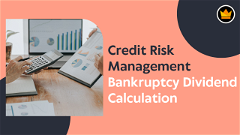 4. Credit Risk Management - Bankruptcy dividend calculation